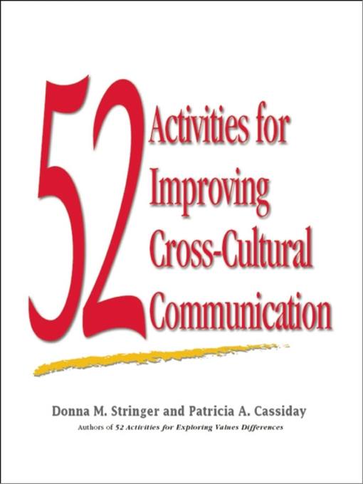 Title details for 52 Activities for Improving Cross-Cultural Communication by Donna M. Stringer - Available